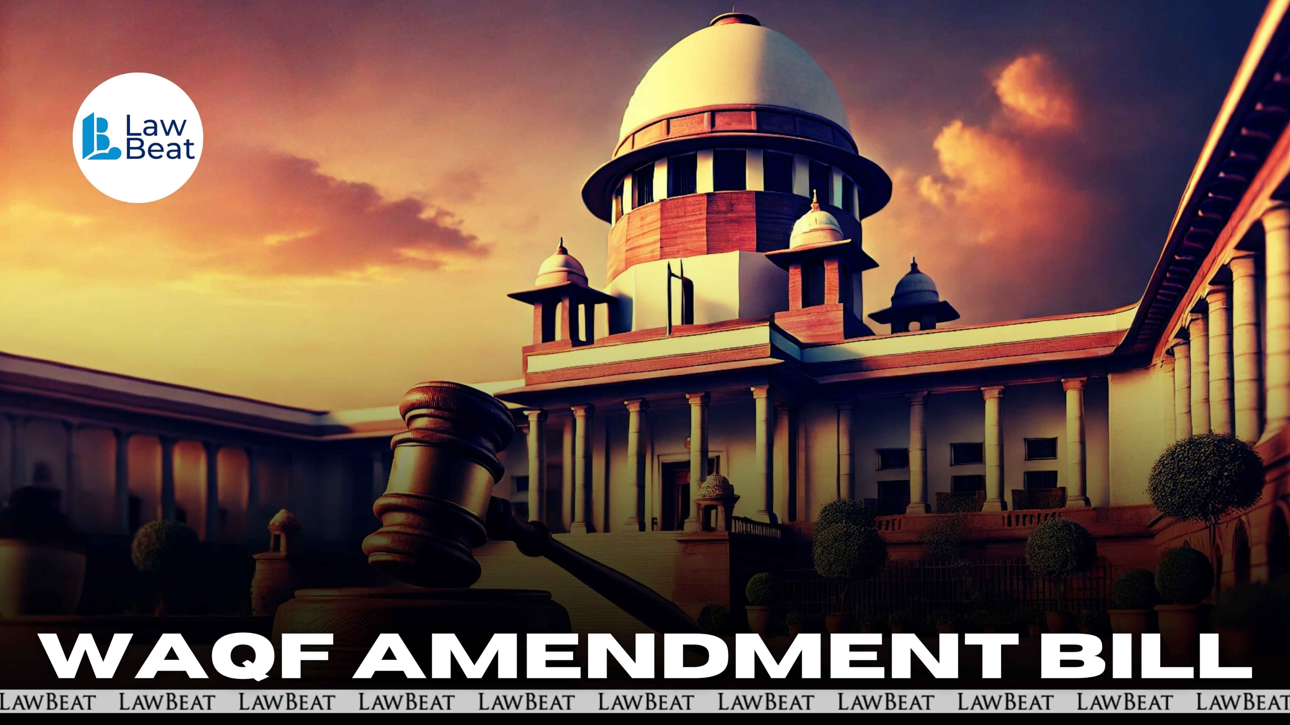 SC to List Pleas Challenging Constitutional Validity of Waqf Amendment Act SC to List Pleas Challenging Constitutional Validity of Waqf Amendment Act